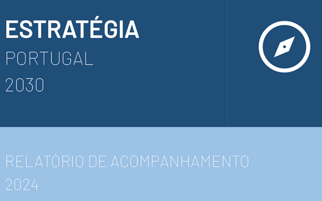 Foi publicado o Relatório de Acompanhamento da Estratégia Portugal 2030